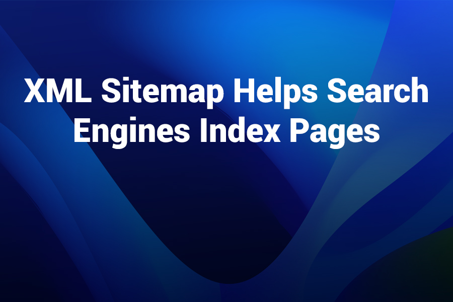 XML Sitemap Helps Search Engines Index Pages Faster Today