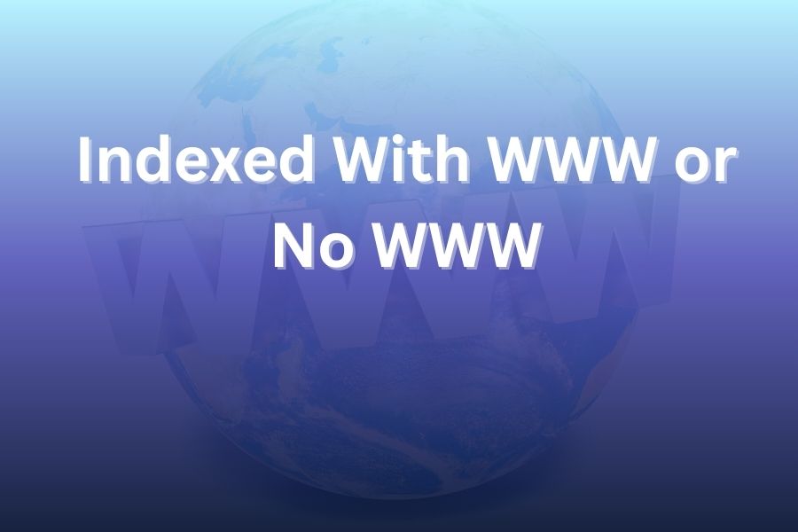 indexed with www or no www